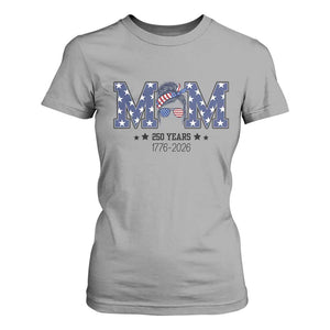 Patriotic Mothers Day Gift T Shirt For Women USA 250 Years Celebration TS12 Sport Gray Print Your Wear