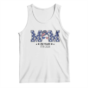 Patriotic Mothers Day Gift Tank Top USA 250 Years Celebration TS12 White Print Your Wear