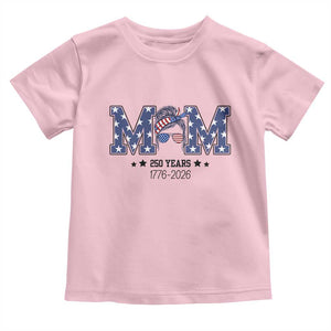 Patriotic Mothers Day Gift Toddler T Shirt USA 250 Years Celebration TS12 Light Pink Print Your Wear