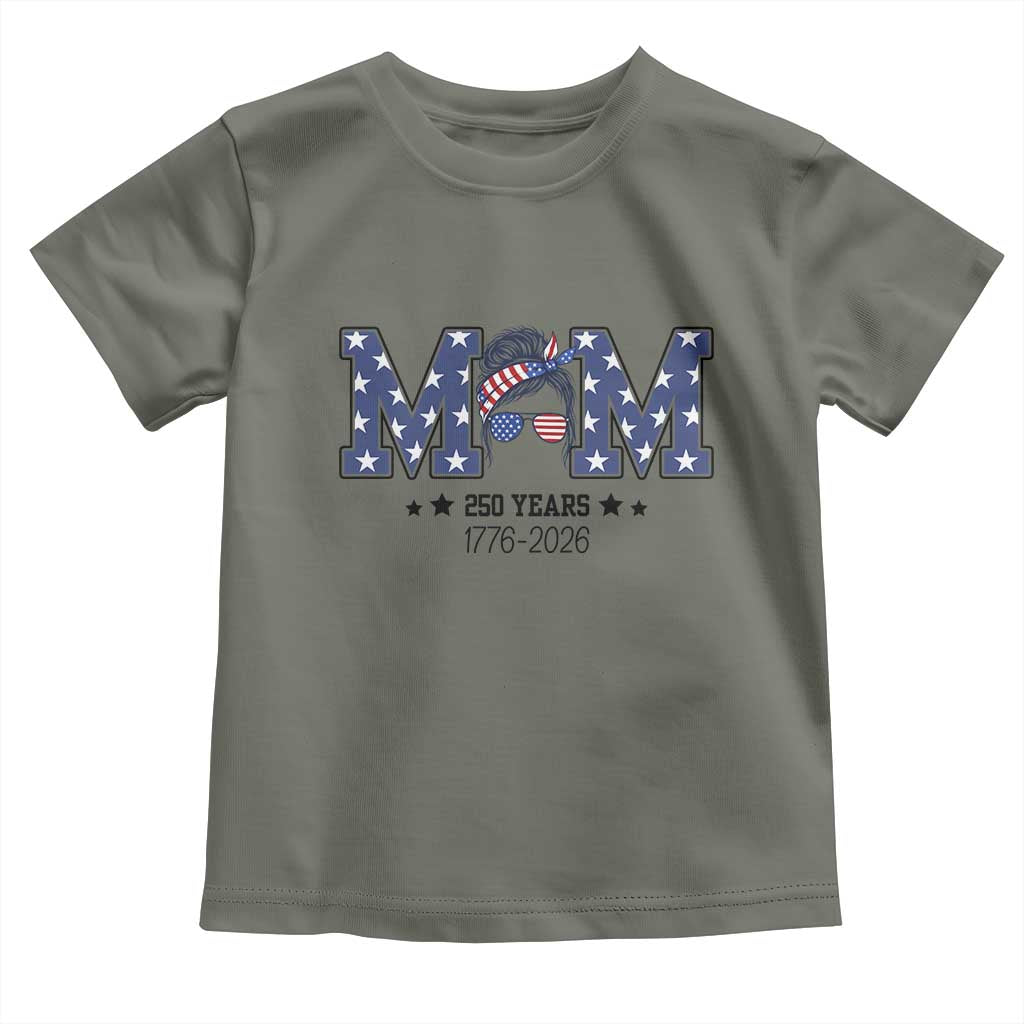 Patriotic Mothers Day Gift Toddler T Shirt USA 250 Years Celebration TS12 Military Green Print Your Wear