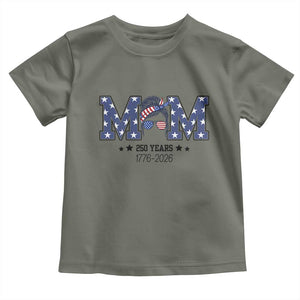 Patriotic Mothers Day Gift Toddler T Shirt USA 250 Years Celebration TS12 Military Green Print Your Wear