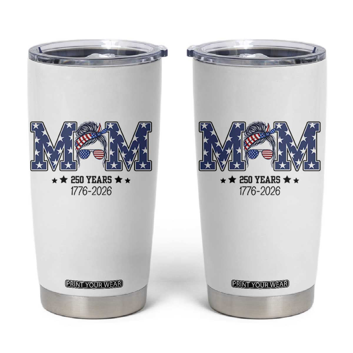 Patriotic Mothers Day Gift Tumbler Cup USA 250 Years Celebration TS12 White Print Your Wear