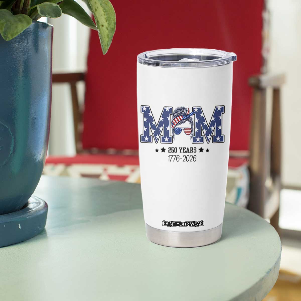 Patriotic Mothers Day Gift Tumbler Cup USA 250 Years Celebration TS12 Print Your Wear