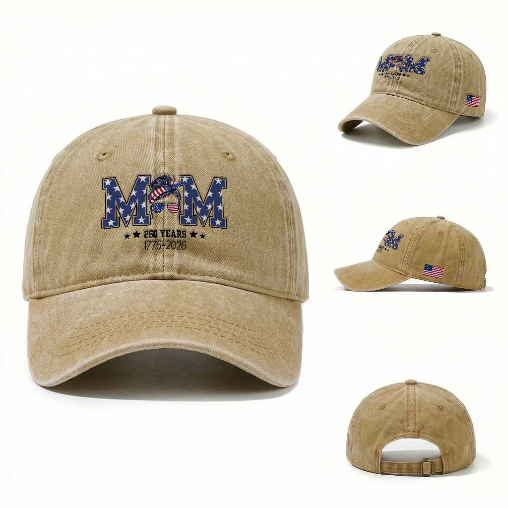 Patriotic Mothers Day Gift Washed Cotton Baseball Cap USA 250 Years Celebration TS12 Washed Cap Universal Fit Khaki Print Your Wear