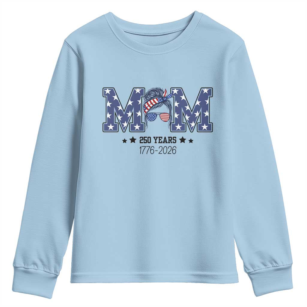 Patriotic Mothers Day Gift Youth Sweatshirt USA 250 Years Celebration TS12 Light Blue Print Your Wear