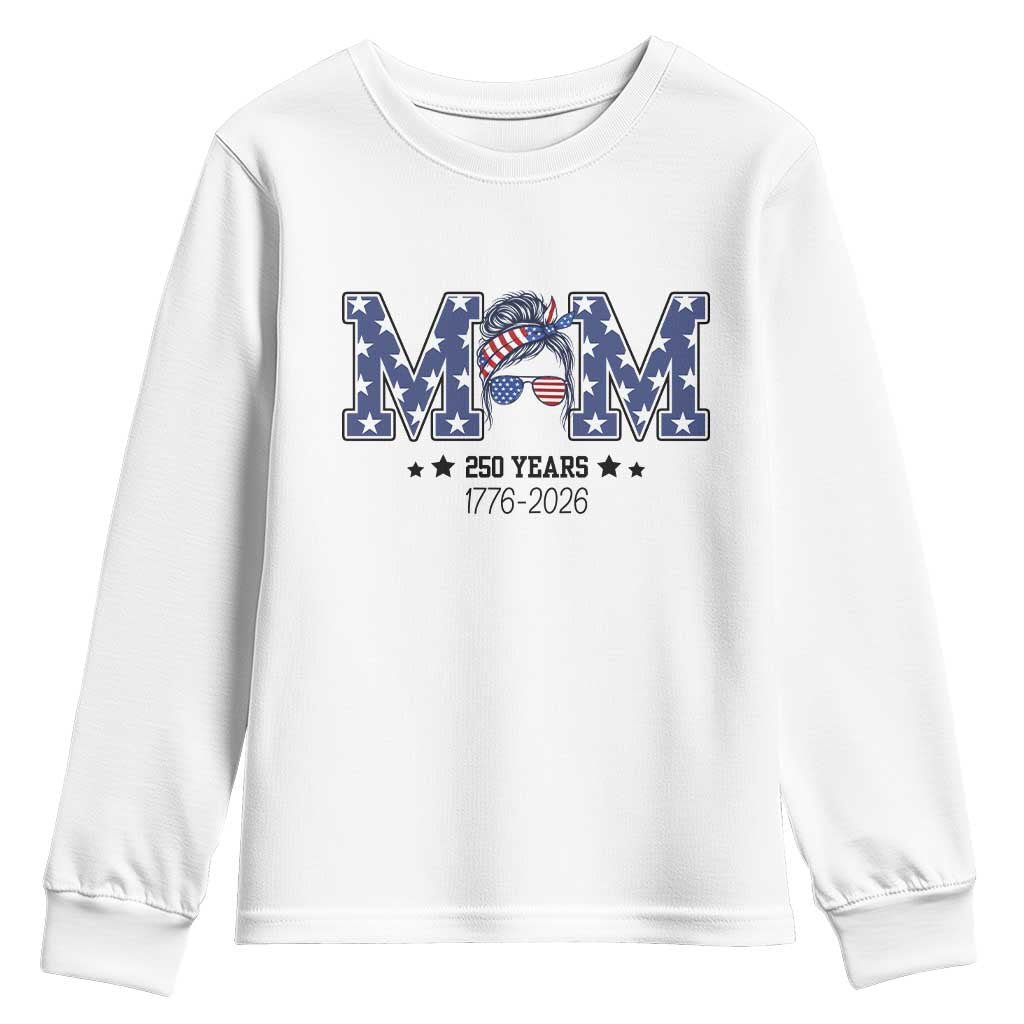 Patriotic Mothers Day Gift Youth Sweatshirt USA 250 Years Celebration TS12 White Print Your Wear