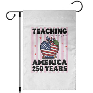 Inspiring Young Minds Teacher Garden Flag America 250th Anniversary Gift TS12 White Print Your Wear