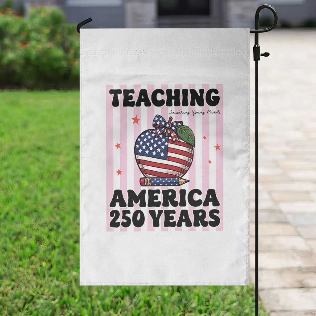 Inspiring Young Minds Teacher Garden Flag America 250th Anniversary Gift TS12 Print Your Wear