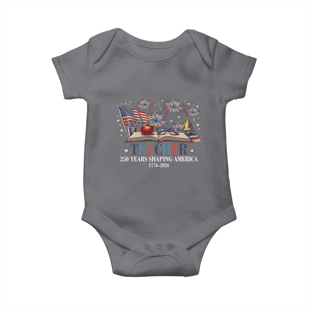 250 Years Shaping America Educator Baby Onesie USA 250th Anniversary TS12 Charcoal Print Your Wear