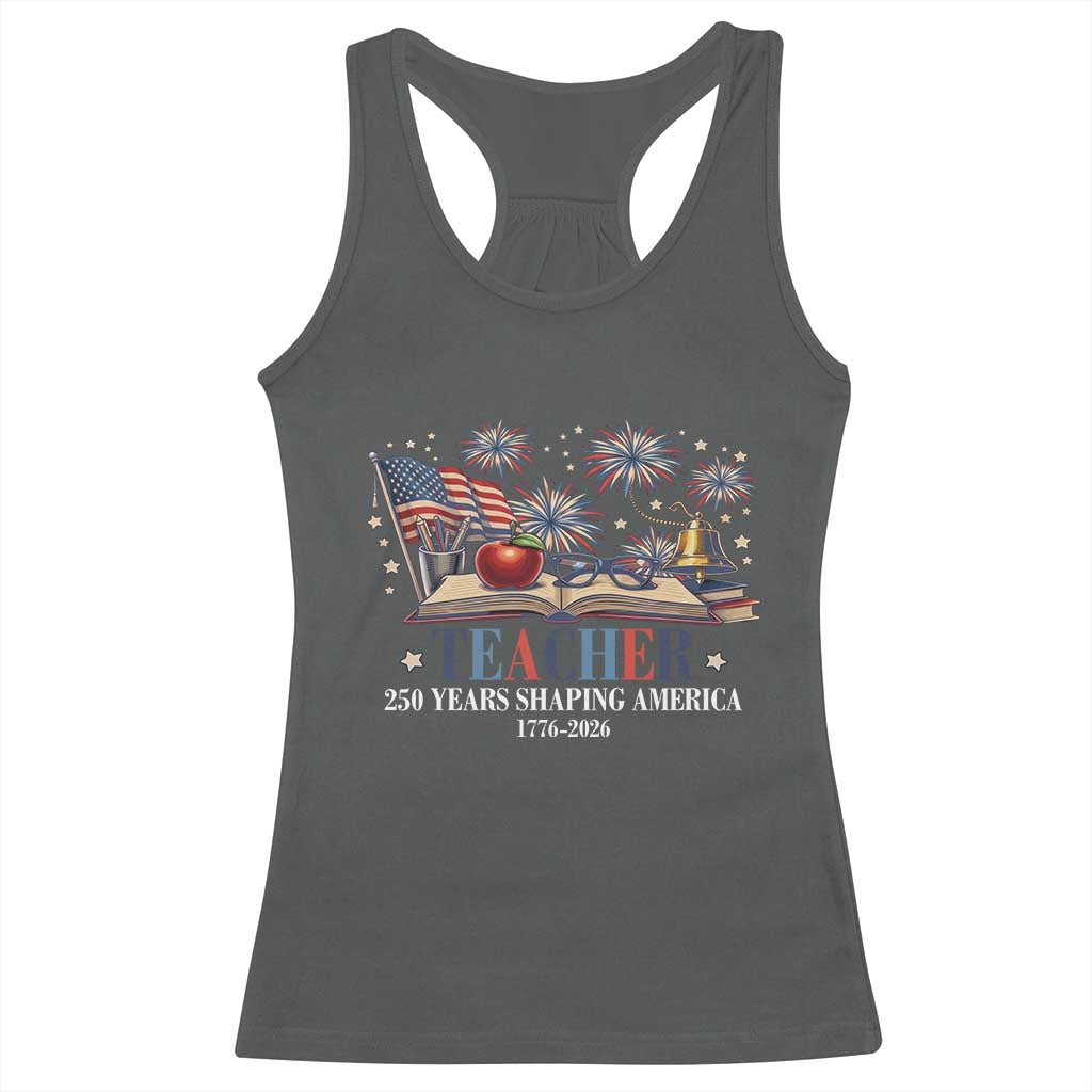 250 Years Shaping America Educator Racerback Tank Top America 250th Anniversary TS12 Dark Heather Print Your Wear