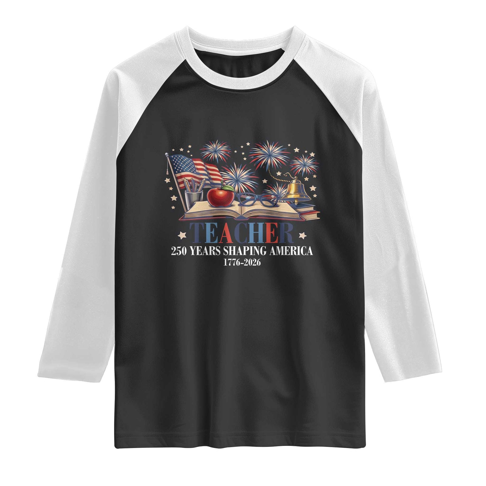 250 Years Shaping America Educator Raglan Shirt America 250th Anniversary TS12 Black White Print Your Wear