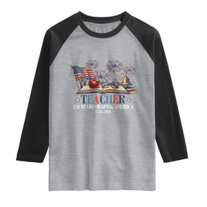 250 Years Shaping America Educator Raglan Shirt USA 250th Anniversary TS12 Heather Gray Black Print Your Wear