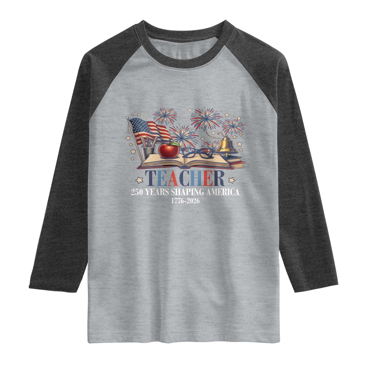 250 Years Shaping America Educator Raglan Shirt USA 250th Anniversary TS12 Heather Gray Heather Charcoal Print Your Wear