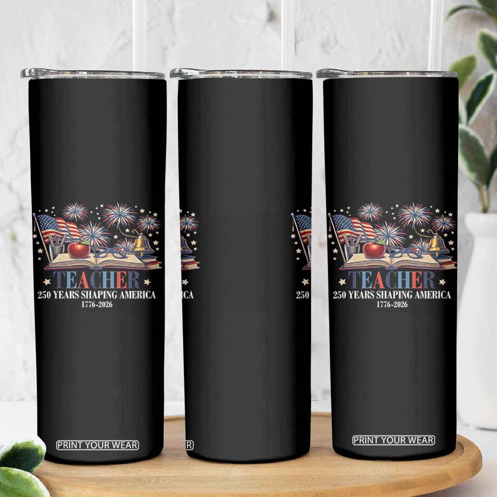 250 Years Shaping America Educator Skinny Tumbler America 250th Anniversary TS12 Print Your Wear