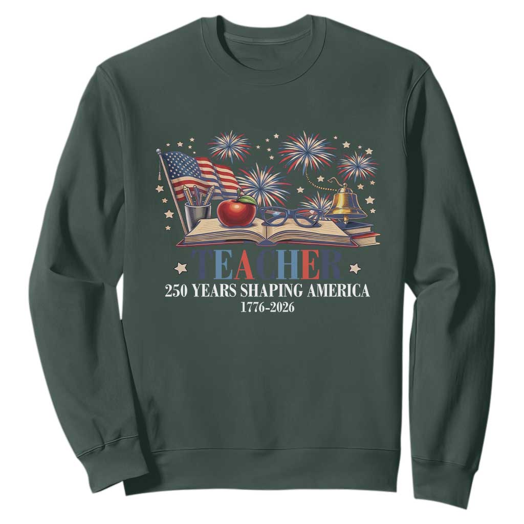 250 Years Shaping America Educator Sweatshirt America 250th Anniversary TS12 Dark Forest Green Print Your Wear