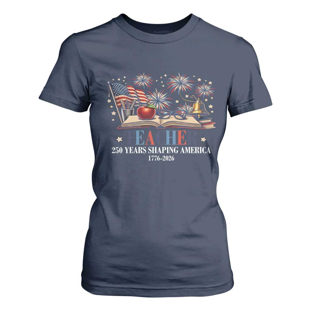 250 Years Shaping America Educator T Shirt For Women America 250th Anniversary TS12 Navy Print Your Wear