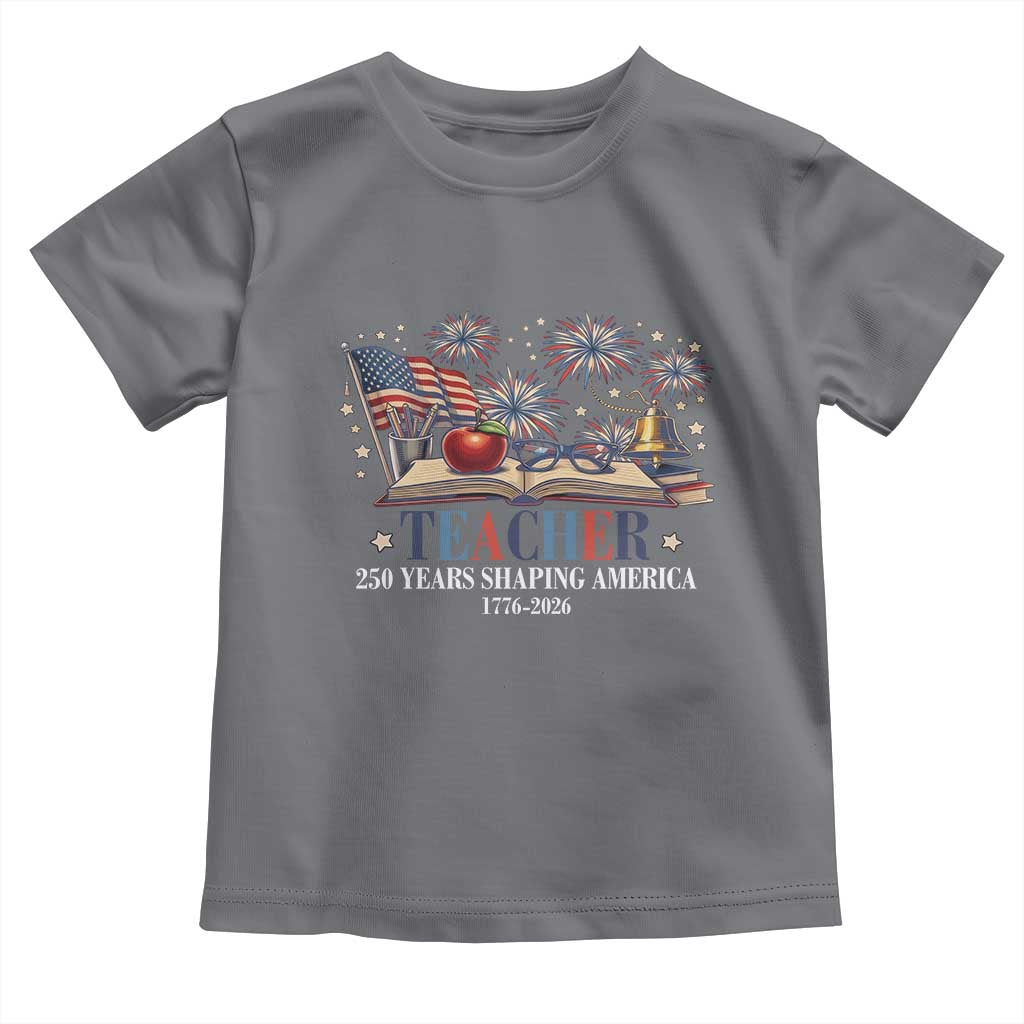 250 Years Shaping America Educator Toddler T Shirt America 250th Anniversary TS12 Charcoal Print Your Wear