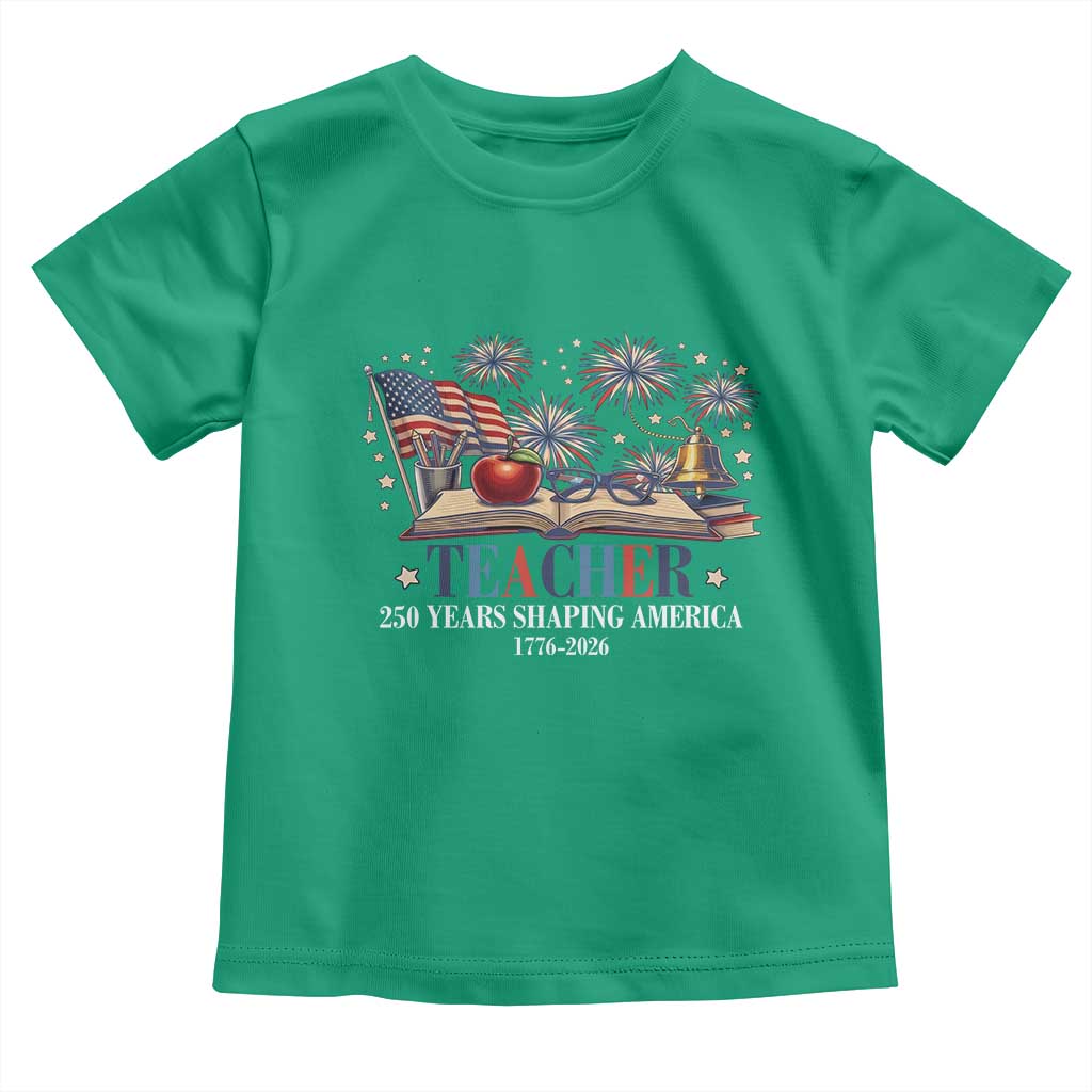 250 Years Shaping America Educator Toddler T Shirt America 250th Anniversary TS12 Irish Green Print Your Wear