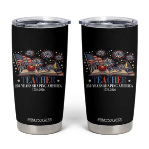 250 Years Shaping America Educator Tumbler Cup USA 250th Anniversary TS12 Black Print Your Wear