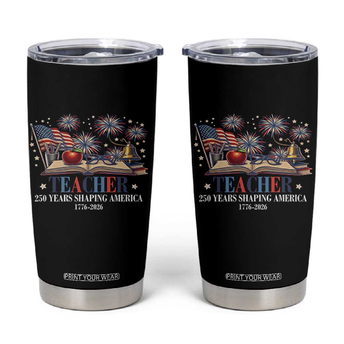 250 Years Shaping America Educator Tumbler Cup America 250th Anniversary TS12 Black Print Your Wear