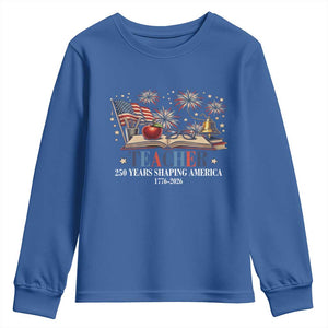 250 Years Shaping America Educator Youth Sweatshirt USA 250th Anniversary TS12 Royal Blue Print Your Wear