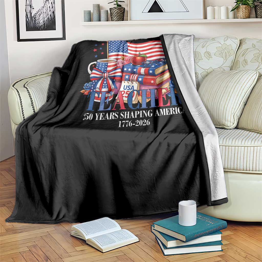 250 Years Shaping America Anniversary Throw Blanket Proud Educator Gift TS12 Print Your Wear