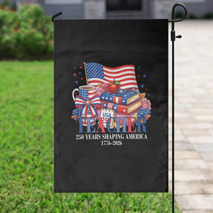 250 Years Shaping America Anniversary Garden Flag Proud Educator Gift TS12 Print Your Wear
