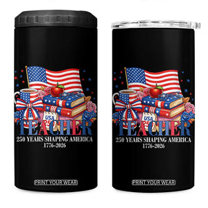 250 Years Shaping America Anniversary 4 in 1 Can Cooler Tumbler Proud Educator Gift TS12 One Size: 16 oz Black Print Your Wear