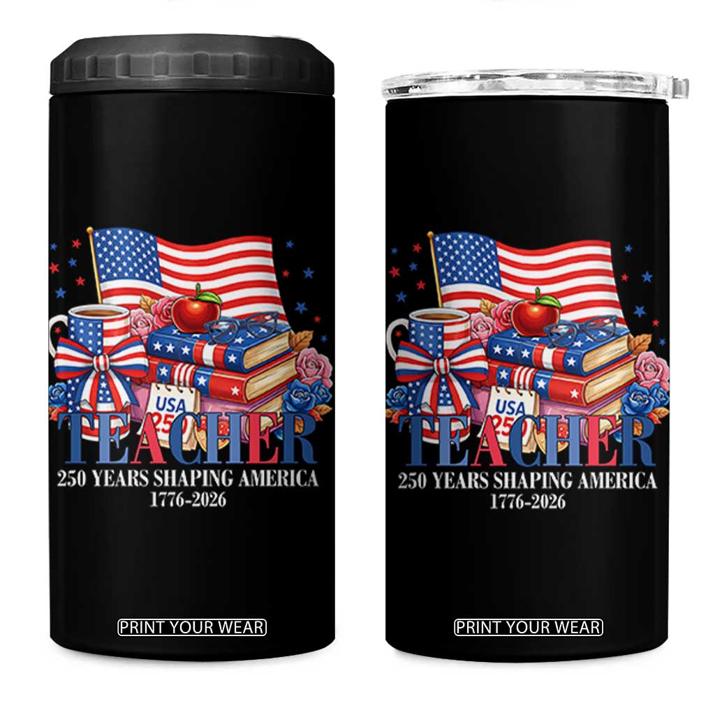 250 Years Shaping America Anniversary 4 in 1 Can Cooler Tumbler Proud Educator Gift TS12 One Size: 16 oz Black Print Your Wear