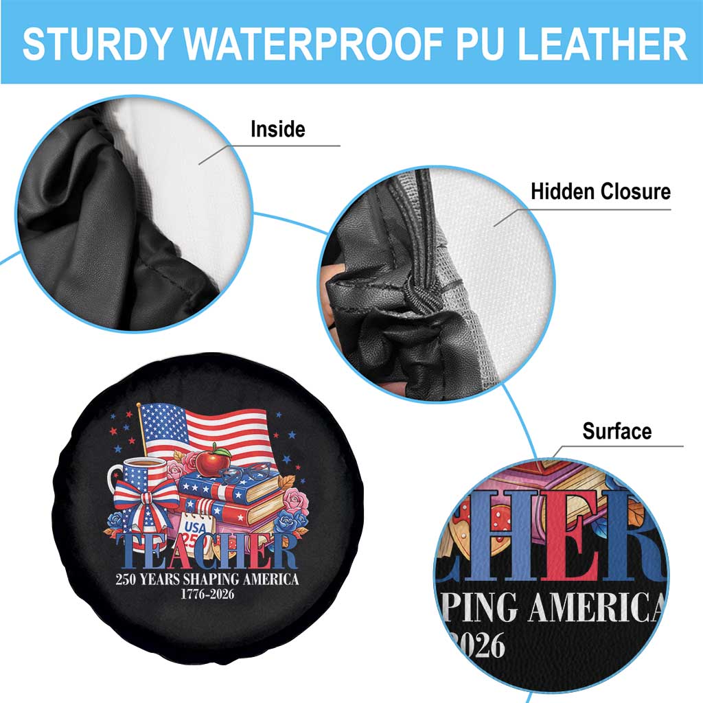 250 Years Shaping America Anniversary Spare Tire Cover Proud Educator Gift TS12 Print Your Wear