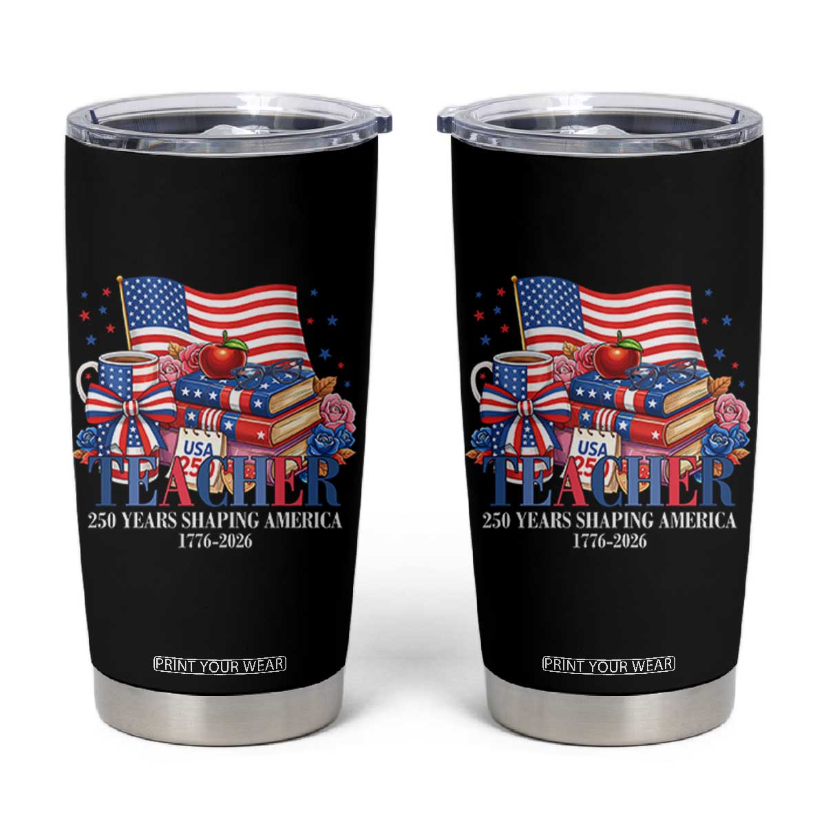 250 Years Shaping America Anniversary Tumbler Cup Proud Educator Gift TS12 Black Print Your Wear