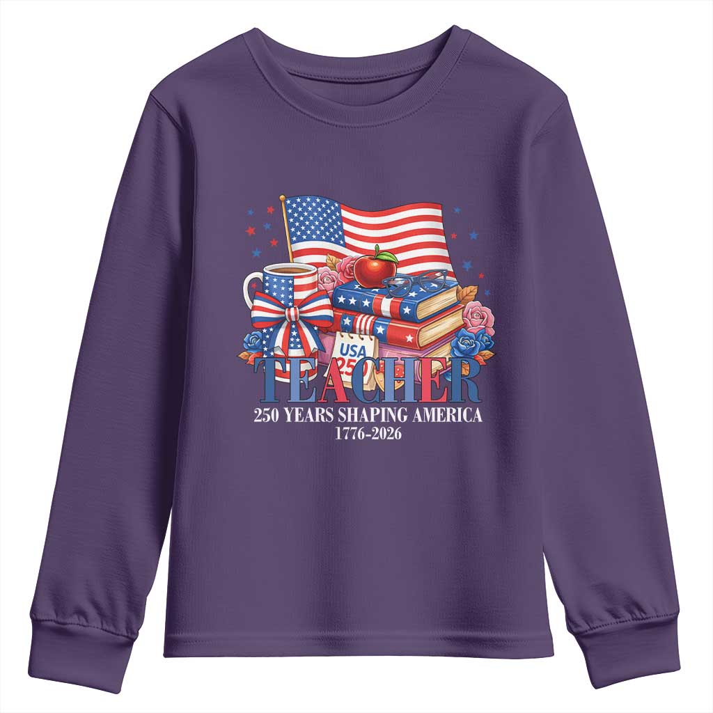 250 Years Shaping America Anniversary Youth Sweatshirt Proud Educator Gift TS12 Purple Print Your Wear