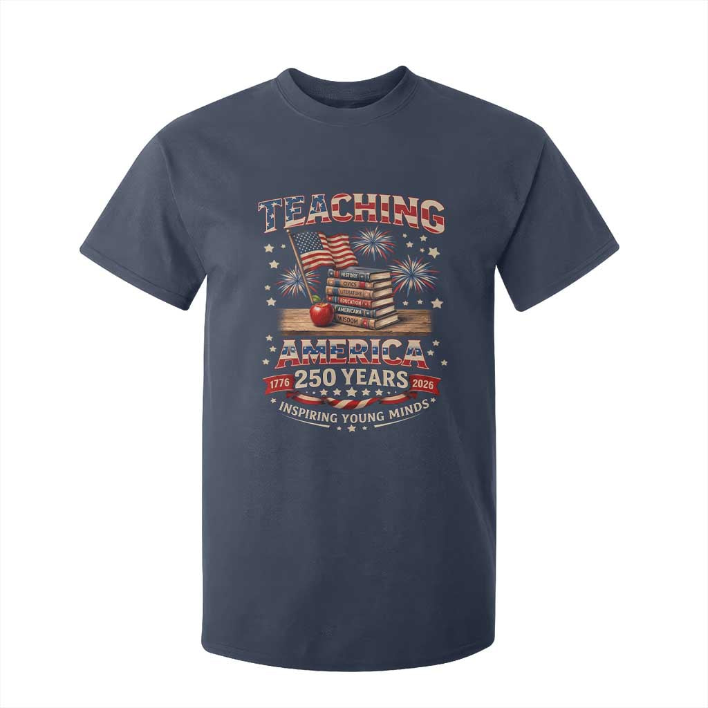 American Teacher Gift T Shirt For Kid Inspiring Young Minds 250th Anniversary TS12 Navy Print Your Wear