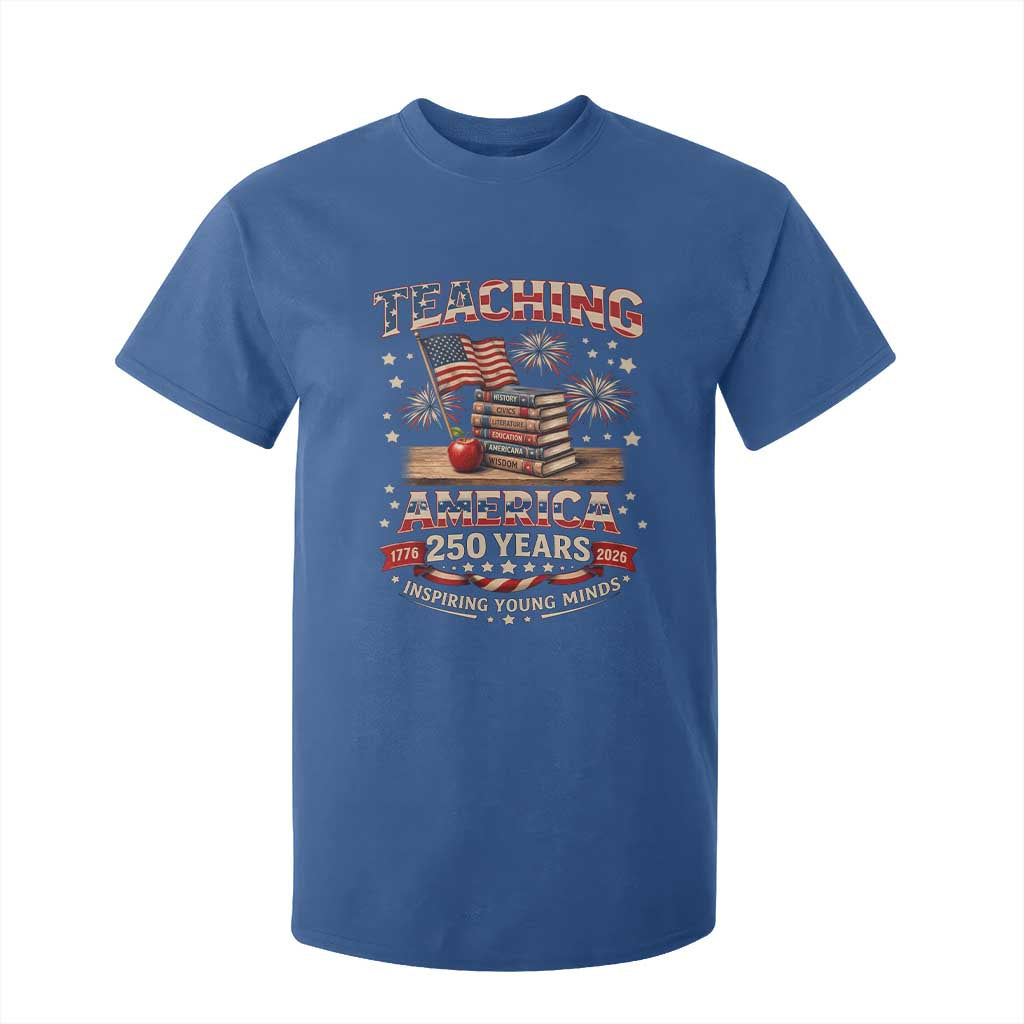 American Teacher Gift T Shirt For Kid Inspiring Young Minds 250th Anniversary TS12 Royal Blue Print Your Wear