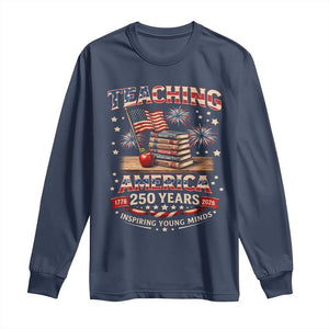American Teacher Gift Long Sleeve Shirt Inspiring Young Minds 250th Anniversary TS12 Navy Print Your Wear