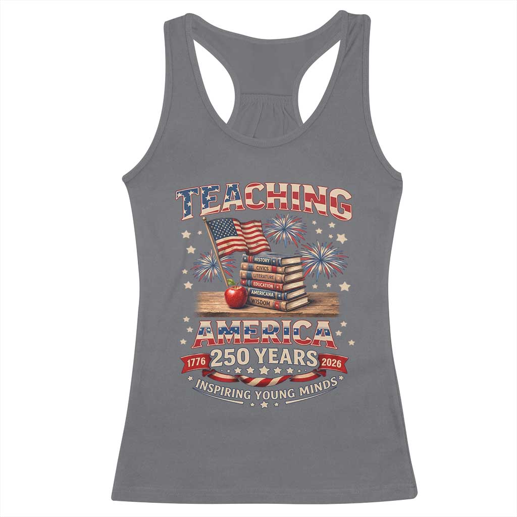 American Teacher Gift Racerback Tank Top Inspiring Young Minds 250th Anniversary TS12 Charcoal Print Your Wear
