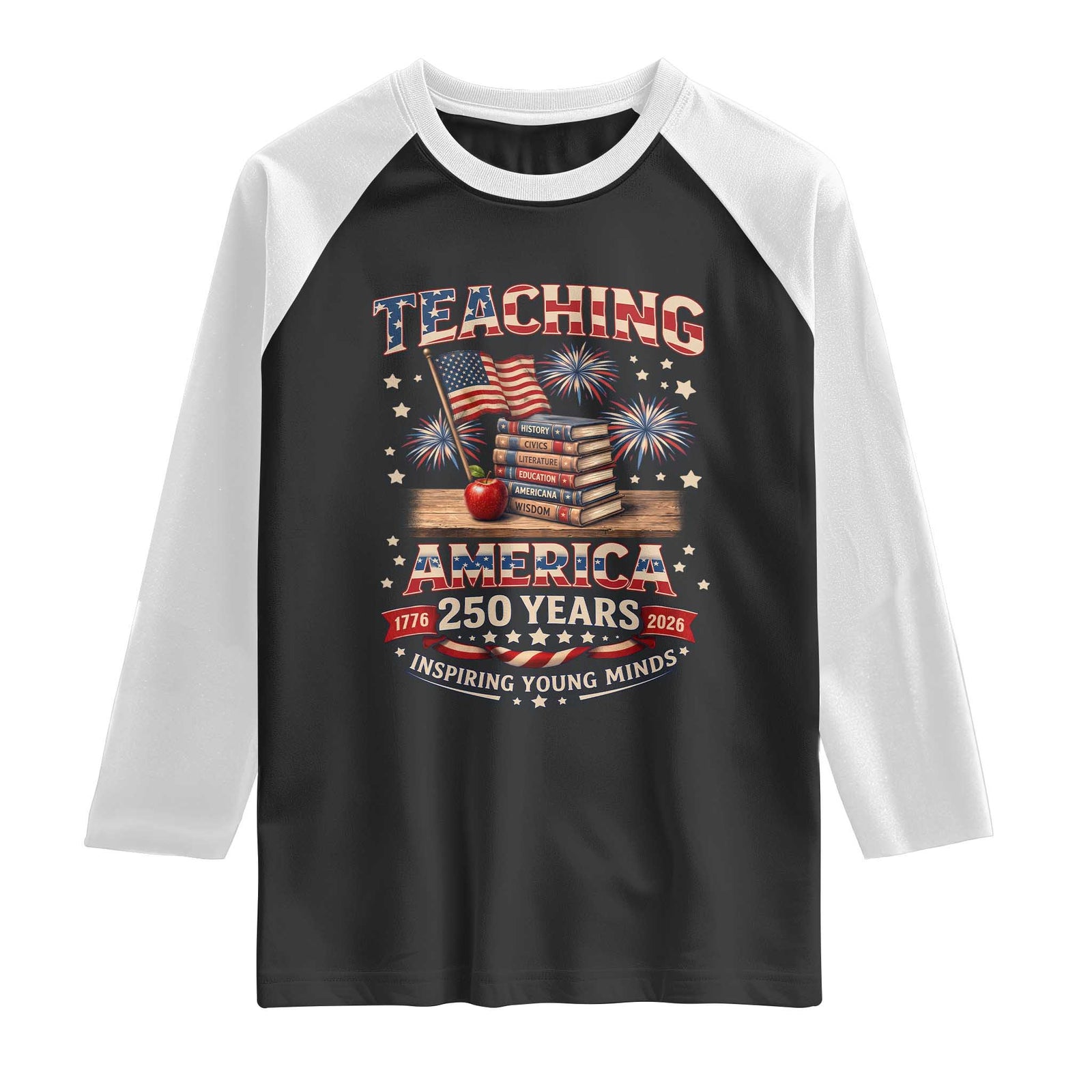 American Teacher Gift Raglan Shirt Inspiring Young Minds 250th Anniversary TS12 Black White Print Your Wear