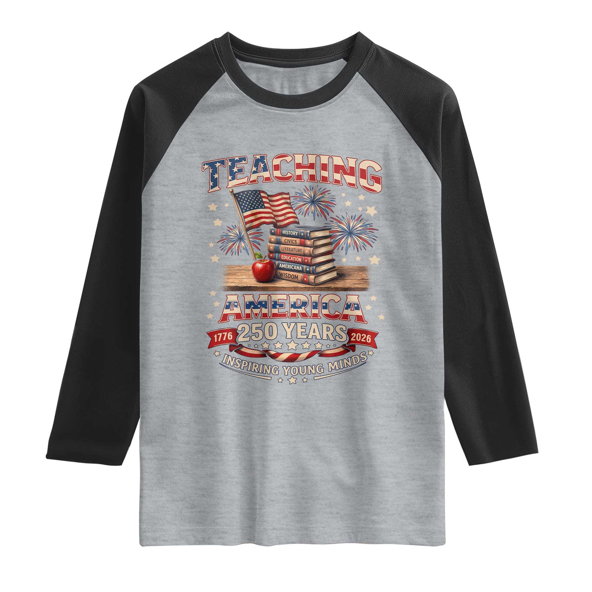 American Teacher Gift Raglan Shirt Inspiring Young Minds 250th Anniversary TS12 Heather Gray Black Print Your Wear