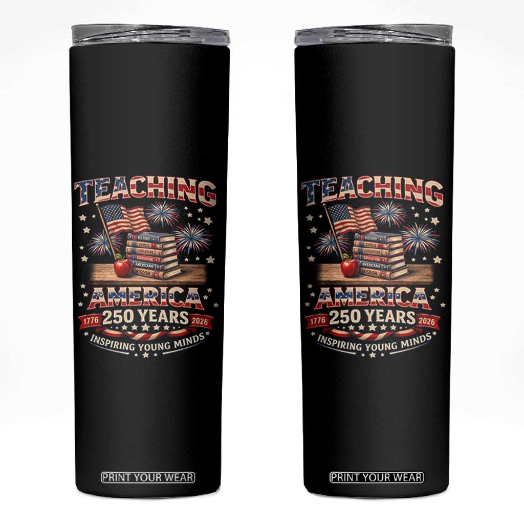 American Teacher Gift Skinny Tumbler Inspiring Young Minds 250th Anniversary TS12 Black Print Your Wear
