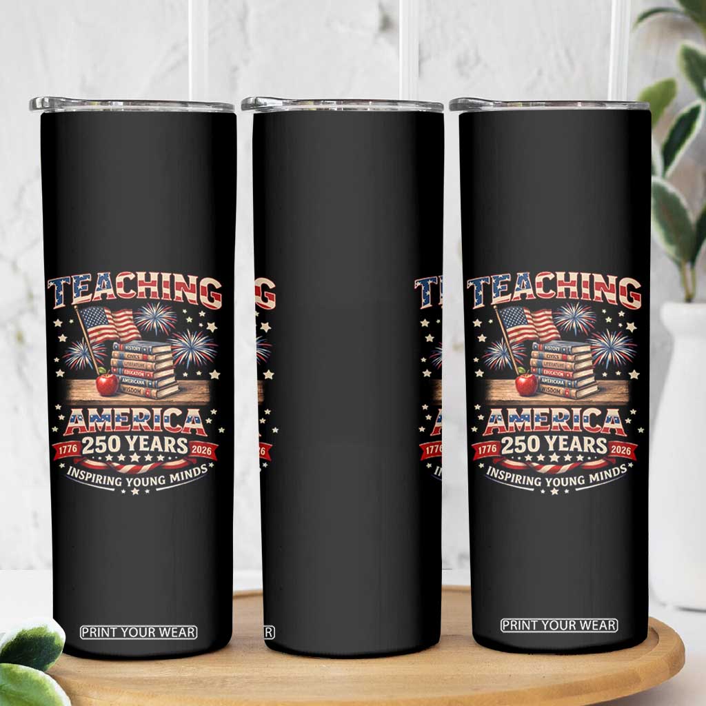 American Teacher Gift Skinny Tumbler Inspiring Young Minds 250th Anniversary TS12 Print Your Wear