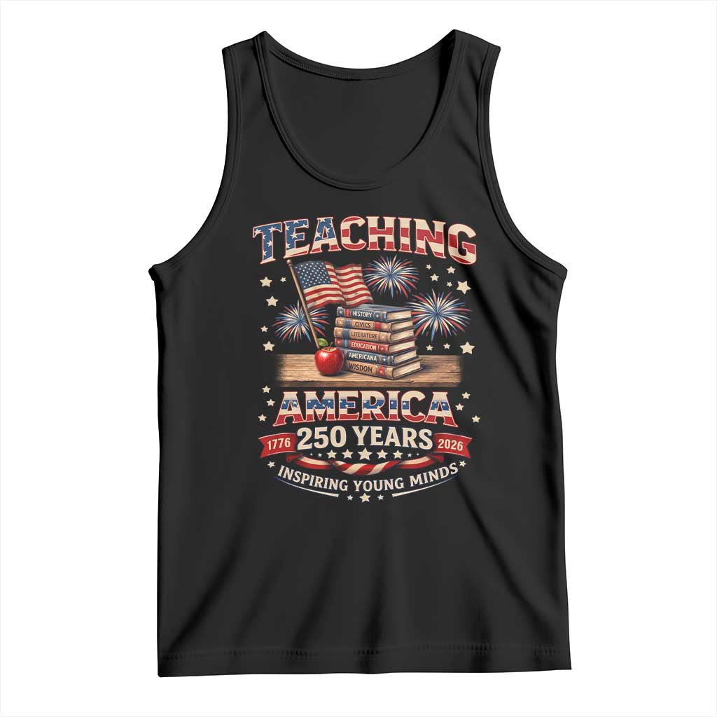 American Teacher Gift Tank Top Inspiring Young Minds 250th Anniversary TS12 Black Print Your Wear