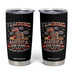 American Teacher Gift Tumbler Cup Inspiring Young Minds 250th Anniversary TS12 Black Print Your Wear