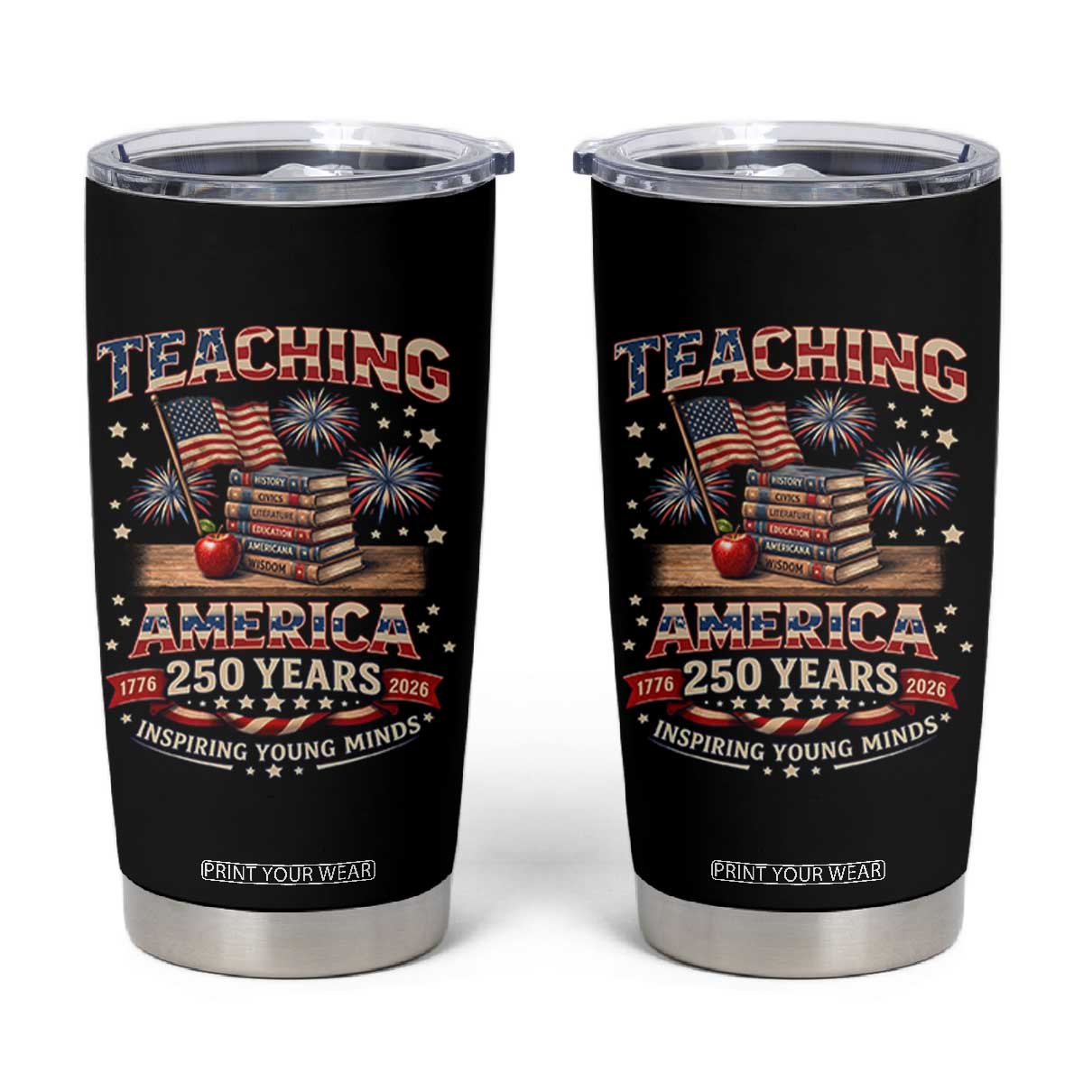 American Teacher Gift Tumbler Cup Inspiring Young Minds 250th Anniversary TS12 Black Print Your Wear