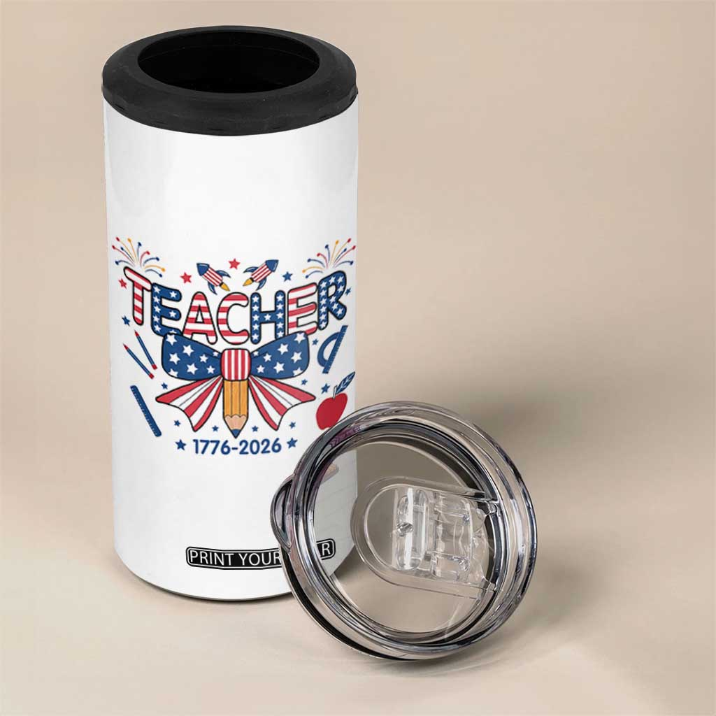 Proud American Teacher 250 Years 4 in 1 Can Cooler Tumbler Patriotic Educator Gift TS12 Print Your Wear