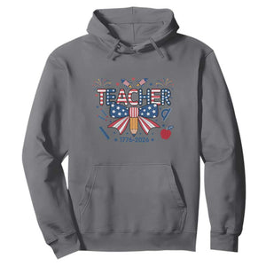 Proud American Teacher 250 Years Hoodie Patriotic Educator Gift TS12 Charcoal Print Your Wear