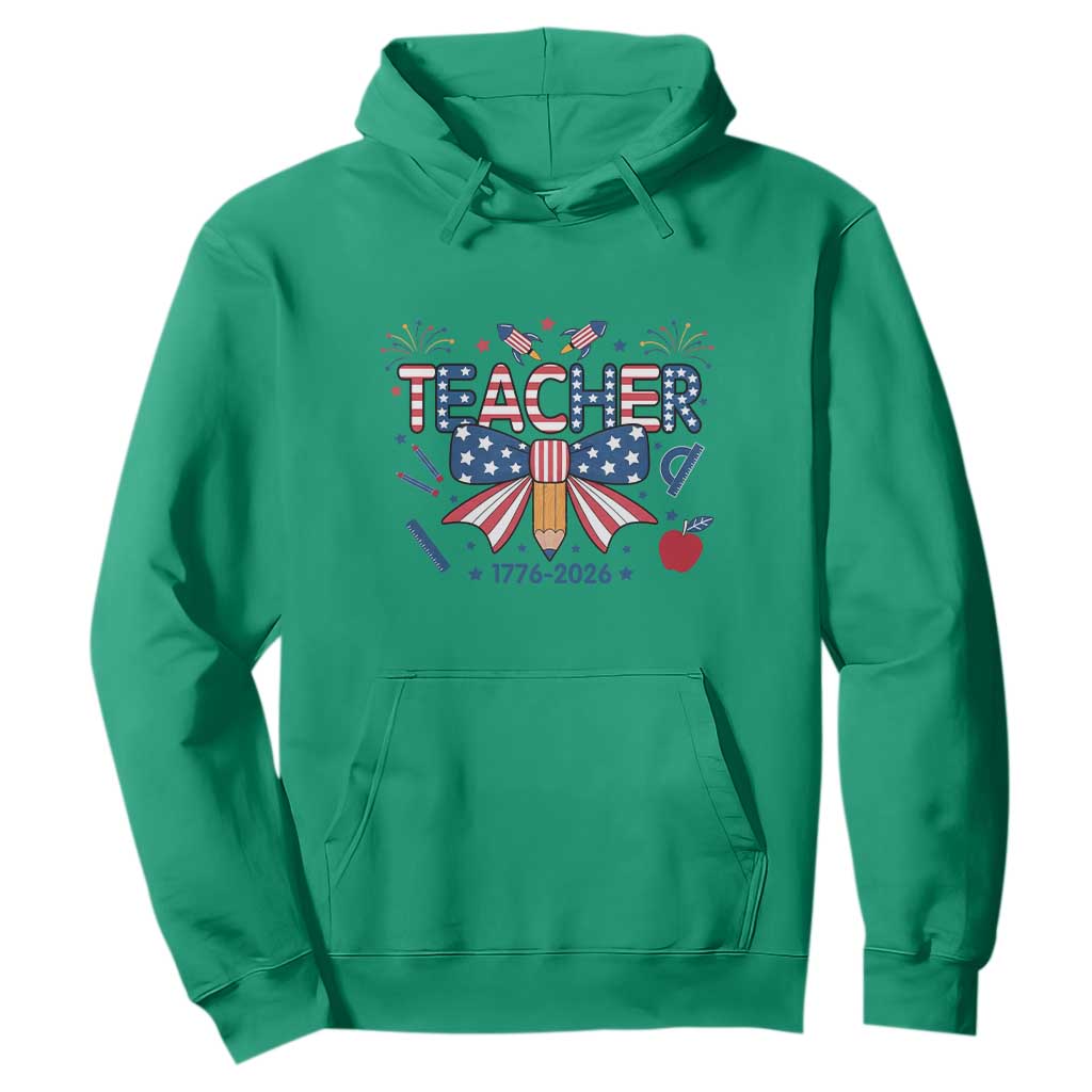 Proud American Teacher 250 Years Hoodie Patriotic Educator Gift TS12 Irish Green Print Your Wear
