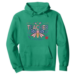 Proud American Teacher 250 Years Hoodie Patriotic Educator Gift TS12 Irish Green Print Your Wear