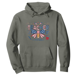 Proud American Teacher 250 Years Hoodie Patriotic Educator Gift TS12 Military Green Print Your Wear