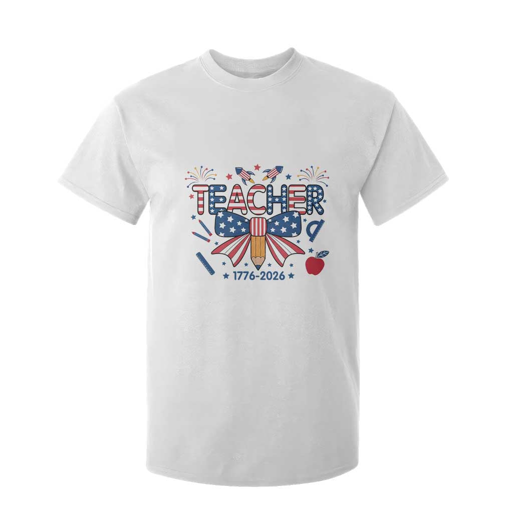 Proud American Teacher 250 Years T Shirt For Kid Patriotic Educator Gift TS12 White Print Your Wear