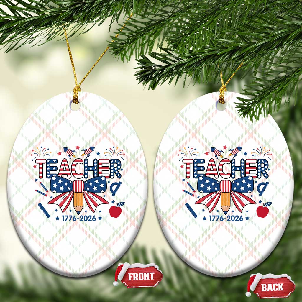 Proud American Teacher 250 Years Ceramic Ornament Patriotic Educator Gift TS12 Print Your Wear